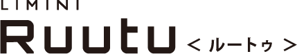 LIMINI Ruutu<ルートゥ>